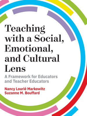 cover image of Teaching with a Social, Emotional, and Cultural Lens